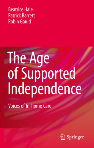 The Age of Supported Independence: Voices of In-home Care