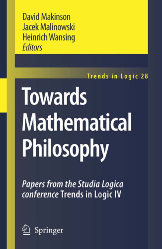 Towards Mathematical Philosophy: Papers from the Studia Logica conference Trends in Logic IV