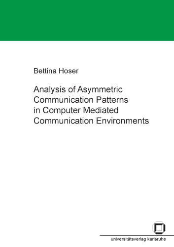 Analysis of Asymmetric Communication Patterns in Computer Mediated Communication Environments