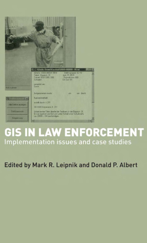 GIS in Law Enforcement: Implementation Issues and Case Studies