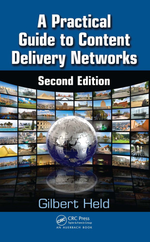 A Practical Guide to Content Delivery Networks, Second Edition