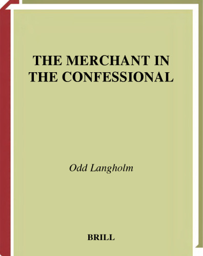 The Merchant in the Confessional: Trade and Price in the Pre-Reformation Penitential Handbooks (Studies in Medieval and Reformation Traditions)