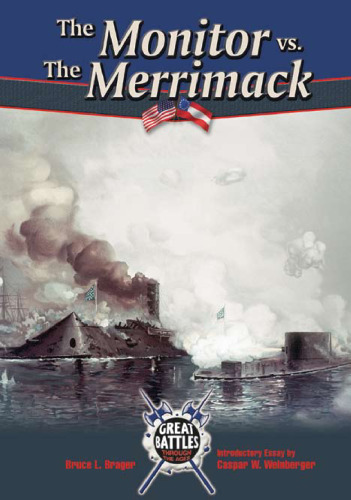 The Monitor Vs. the Merrimack (Great Battles Through the Ages)