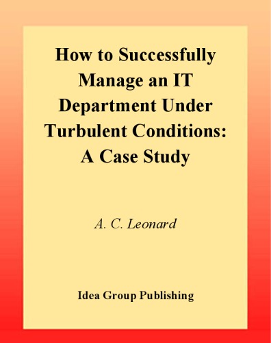 How to Successfully Manage an It Department under Turbulent Conditions: A Case Study