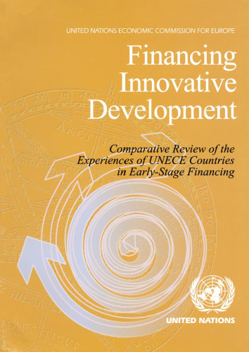 Financing Innovative Development: Comparative Review of the Experiences of UNECE Countries in Early-stage Financing