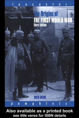 Origins of the First World War 3rd Edition (Lancaster Pamphlets)