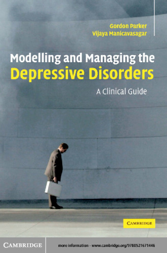 Modelling and Managing the Depressive Disorders: A Clinical Guide