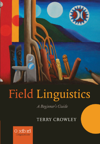 Field Linguistics: A Beginner's Guide