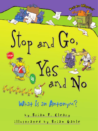 Stop And Go, Yes And No: What Is an Antonym? (Words Are Categorical)