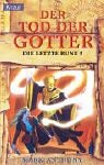 Die letzte Rune 05. Der Tod der Gotter.