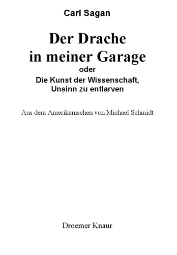 Der Drache in meiner Garage. Oder die Kunst der Wissenschaft Unsinn zu entlarven