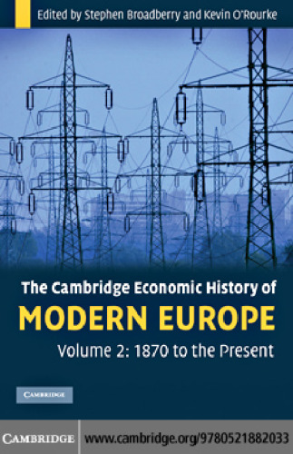 The Cambridge Economic History of Modern Europe: Volume 2, 1870 to the Present