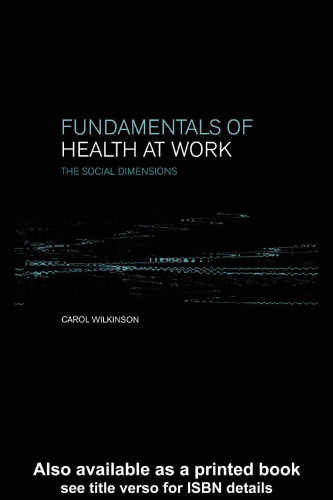 Fundamentals of Health at Work: The Social Dimensions (2001)