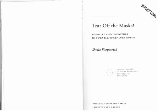 Tear Off the Masks!: Identity and Imposture in Twentieth-Century Russia