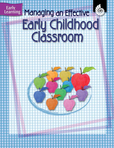 Managing an Effective Early Childhood Classroom (Early Learning)