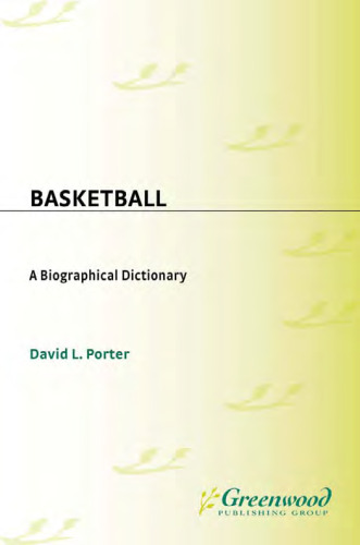 Basketball: A Biographical Dictionary