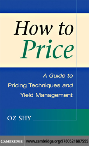 How to Price: A Guide to Pricing Techniques and Yield Management