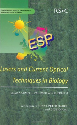 Lasers and Current Optical Techniques in Biology (Comprehensive Series in Photochemical & Photobiological Sciences)