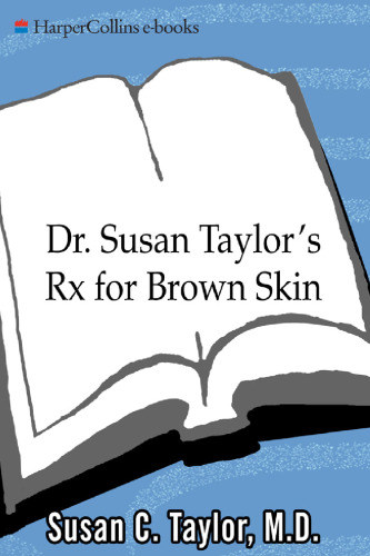 Dr. Susan Taylor's Rx for Brown Skin: Your Prescription for Flawless Skin, Hair, and Nails