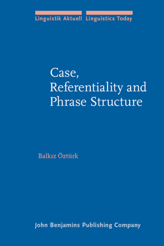 Case, Referentiality and Phrase Structure