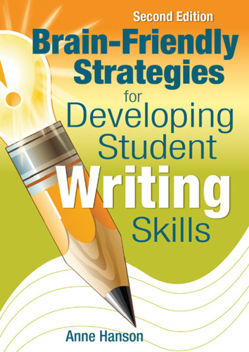 Brain-Friendly Strategies for Developing Student Writing Skills