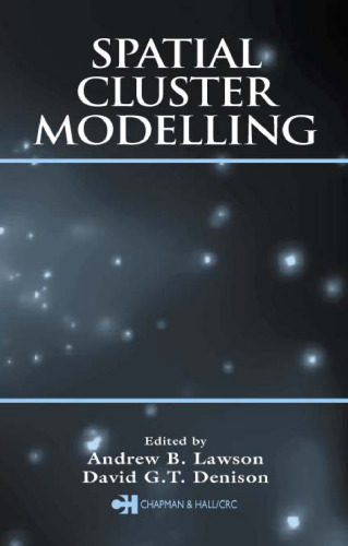 Spatial Cluster Modelling (Monographs on Statistics and Applied Probability)