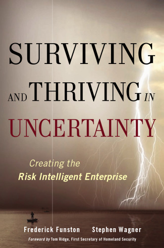 Surviving and Thriving in Uncertainty: Creating The Risk Intelligent Enterprise