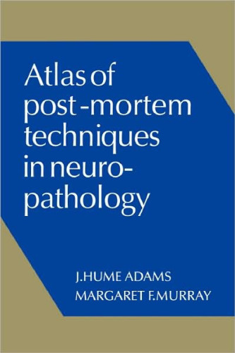 Atlas of Post-Mortem Techniques in Neuropathology