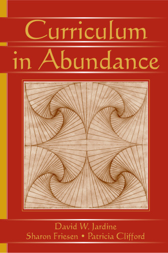 Curriculum in Abundance (Studies in Curriculum Theory)