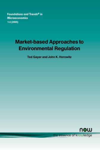 Market-Based Approaches to Environmental Regulation (Foundations and Trends in Microeconomics)