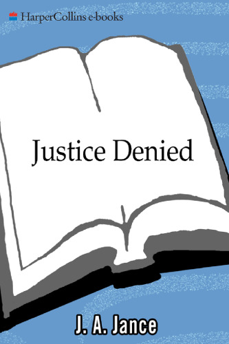 Justice Denied: A J. P. Beaumont Novel (J. P. Beaumont Mysteries)