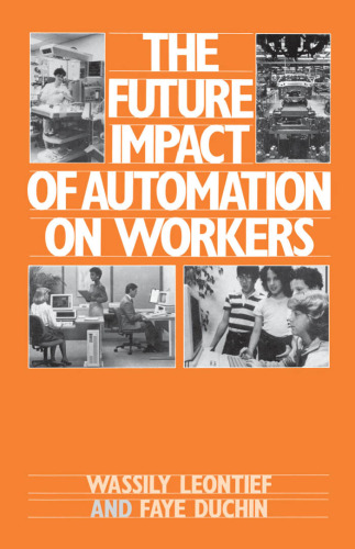 The Future Impact of Automation on Workers