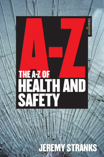 The A-Z of Health and Safety (A-Z of...)