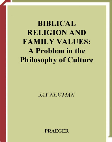 Biblical Religion and Family Values: A Problem in the Philosophy of Culture