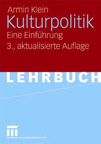 Kulturpolitik: Eine Einfuhrung. 3. Auflage (Lehrbuch)