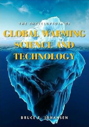 The Encyclopedia of Global Warming Science and Technology  2 volumes