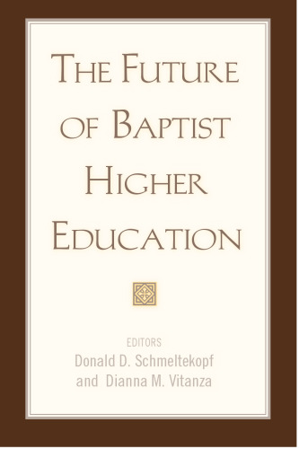 The Future of Baptist Higher Education