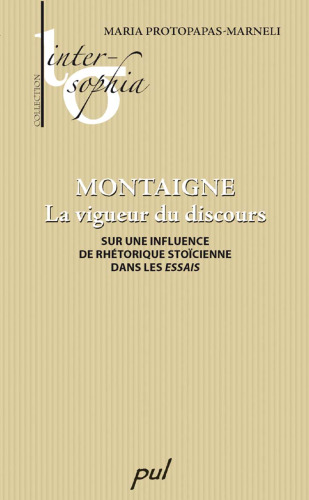 Montaigne : la vigueur du discours sur une influence de rhetorique stoicienne dans les Essais