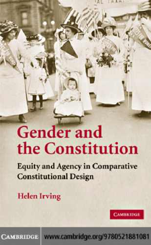 Gender and the Constitution: Equity and Agency in Comparative Constitutional Design