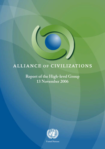 Alliance of Civilizations: Report of the High-level Group-13 November 2006