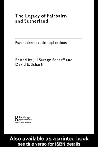 The Legacy of Fairbairn and Sutherland: Psychotherapeutic Applications