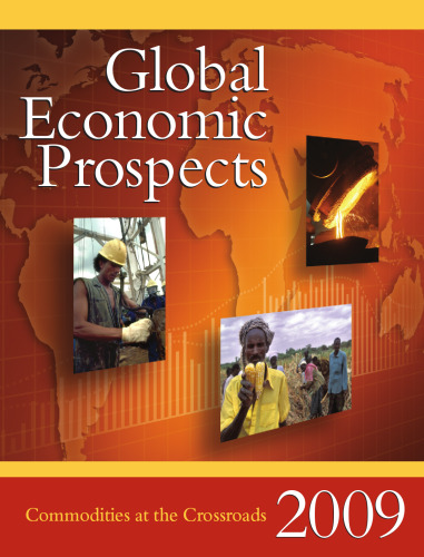 Global Economic Prospects 2009: Commodities at the Crossroads