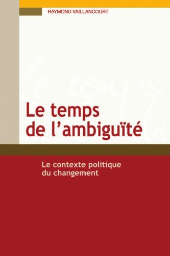 Le temps de l'ambiguite : Le contexte politique du changement