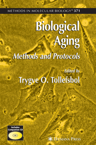 Biological Aging: Methods and Protocols (Methods in Molecular Biology Vol 371)