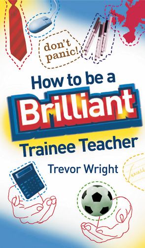 How to be a Brilliant Trainee Teacher