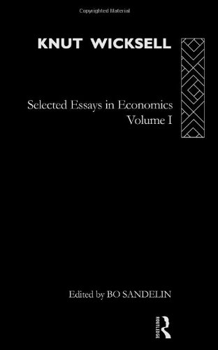 Knut Wicksell: Selected Essays I