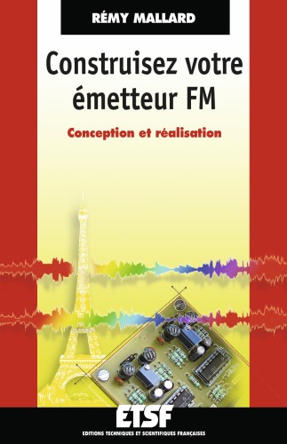 Construisez votre emetteur FM : Conception et realisation