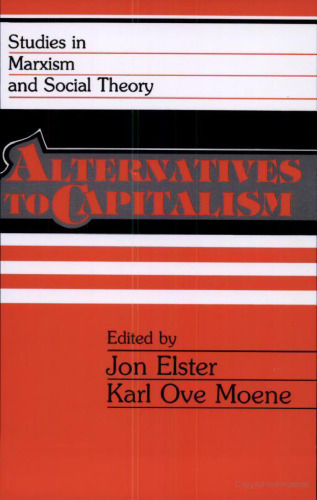 Alternatives to Capitalism (Studies in Marxism and Social Theory)