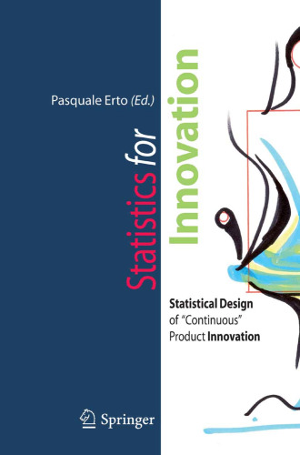 Statistics for Innovation: Statistical Design of “Continuous” Product Innovation