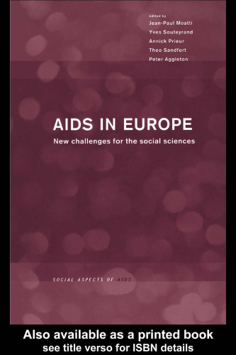 AIDS in Europe: New Challenges for the Social Sciences (Social Aspects of Aids Series)